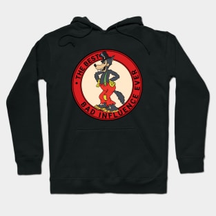 The best bad influence ever Hoodie